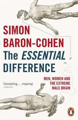 The Essential Difference: Men, Women and the Extreme Male Brain by Simon Baron-Cohen