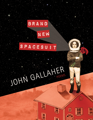 Brand New Spacesuit by John Gallaher