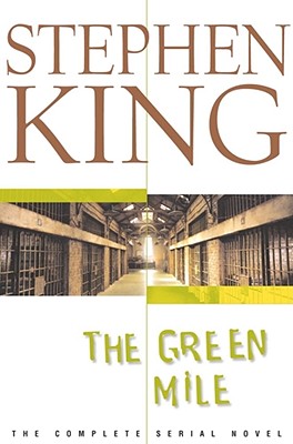 The Green Mile: The Complete Serial Novel by Stephen King