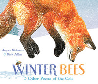 Winter Bees & Other Poems of the Cold by Rick Allen, Joyce Sidman