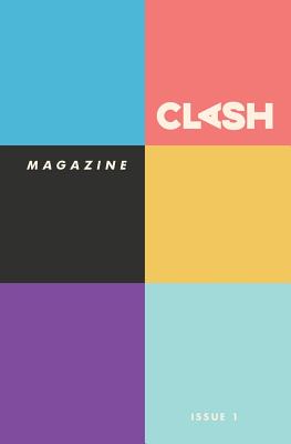 CLASH Magazine: Issue #1 by Sam Pink