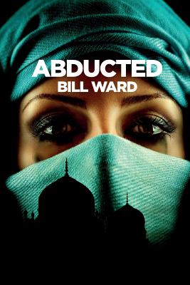 Abducted: (Powell, Book 2) by Bill Ward