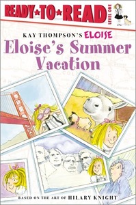 Eloise's Summer Vacation by Tammie Lyon, Hilary Knight, Kay Thompson, Lisa McClatchy