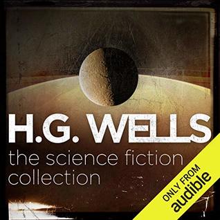 H.G. Wells: The Science Fiction Collection by Alexander Vlahos, Sophie Okonedo, Hugh Bonneville, Jason Isaacs, David Tennant, H.G. Wells