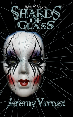 Shards of Glass by Jeremy Varner