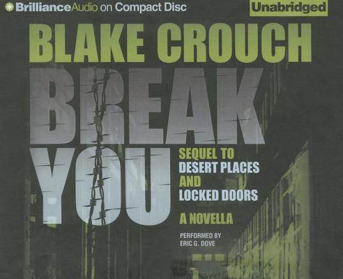 Break You: A Novella by Blake Crouch