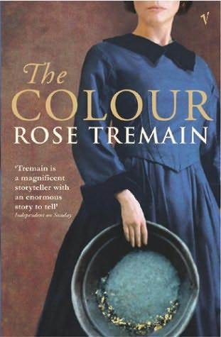 The Colour by Rose Tremain