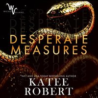 Desperate Measures by Katee Robert