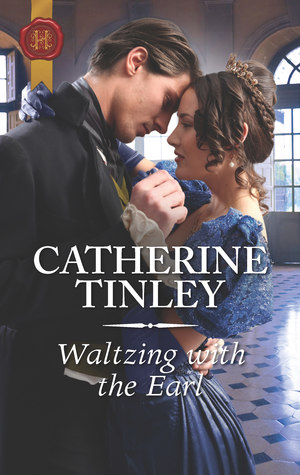 Waltzing with the Earl by Catherine Tinley