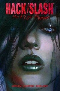 Hack/Slash: My First Maniac by Daniel Leister, Tim Seeley