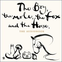 The Boy, the Mole, the Fox and the Horse by 