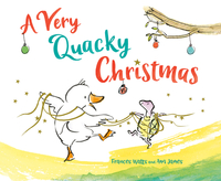 A Very Quacky Christmas by Frances Watts