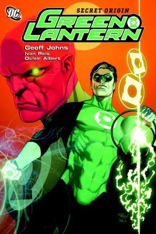 Green Lantern Vol. 6: Secret Origin by Oclair Albert, Geoff Johns, Ivan Reis