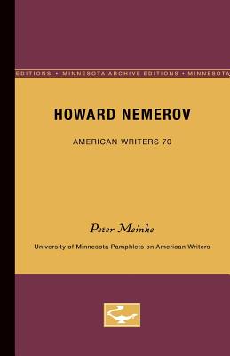 Howard Nemerov - American Writers 70: University of Minnesota Pamphlets on American Writers by Peter Meinke