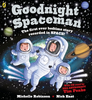 Goodnight Spaceman: Book and CD by Nick East, Michelle Robinson