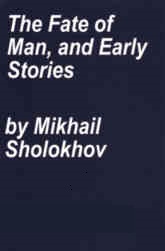 The Fate of a Man and Early Stories by Mikhail Sholokhov
