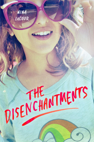 The Disenchantments by Nina LaCour