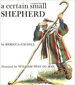 A Certain Small Shepherd by Rebecca Caudill