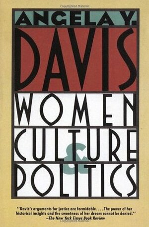 Women, Culture, and Politics by Angela Y. Davis