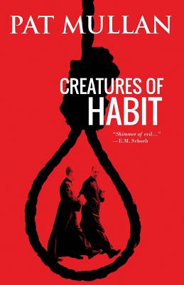 Creatures of Habit by Pat Mullan