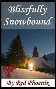 Blissfully Snowbound by Red Phoenix