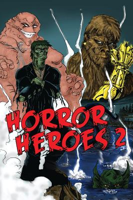 Horror Heroes 2 by Darrin Albert, Nicholas Ahlhelm