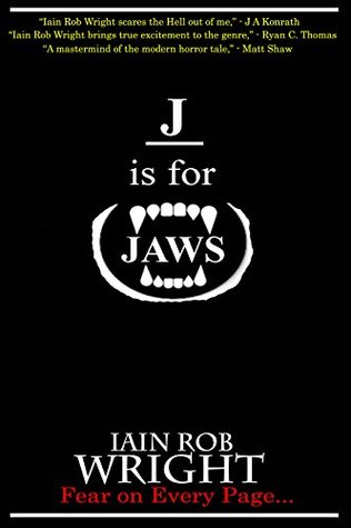 J is for Jaws by Iain Rob Wright