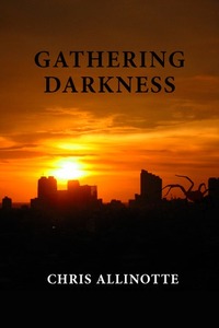 Gathering Darkness by Chris Allinotte