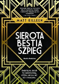 Sierota, bestia, szpieg by Matt Killeen