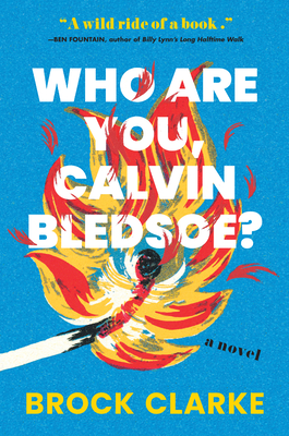 Who Are You, Calvin Bledsoe? by Brock Clarke