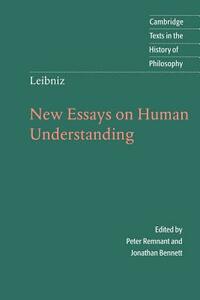Leibniz: New Essays on Human Understanding by G. W. Leibniz