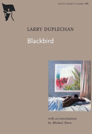 Blackbird (Little Sister's Classics) by Larry Duplechan, Michael Nava