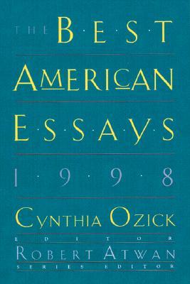 The Best American Essays 1998 by Robert Atwan, Cynthia Ozick