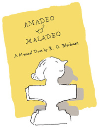 AmadeoMaladeo: A Musical Duet by R.O. Blechman