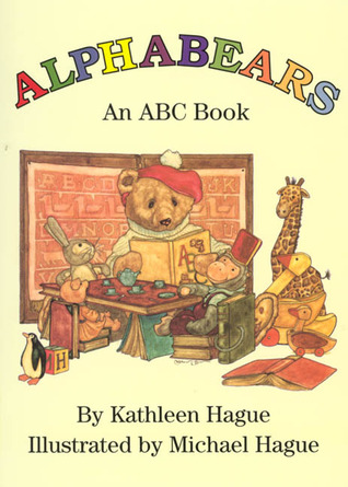 Alphabears: An ABC Book by Michael Hague, Kathleen Hague