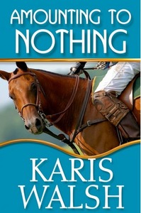Amounting to Nothing by Karis Walsh