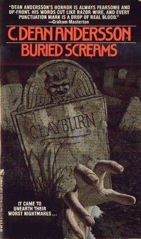 Buried Screams by C. Dean Andersson