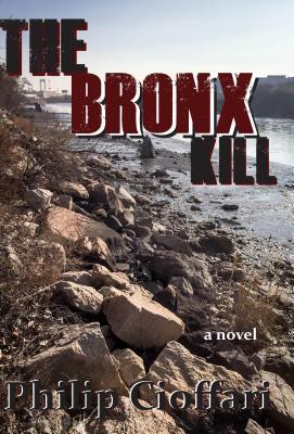 The Bronx Kill by Philip Cioffari