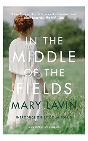 In the Middle of the Fields (Modern Irish Classics) by Mary Josephine Lavin