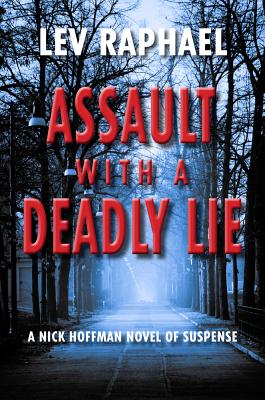 Assault with a Deadly Lie by Lev Raphael
