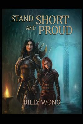 Stand Short and Proud by Billy Wong