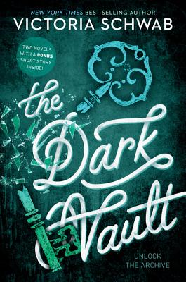 The Dark Vault by Victoria Schwab