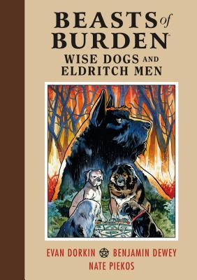 Beasts of Burden: Wise Dogs and Eldritch Men by Ben Dewey, Evan Dorkin