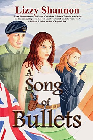 A Song of Bullets by Lizzy Shannon