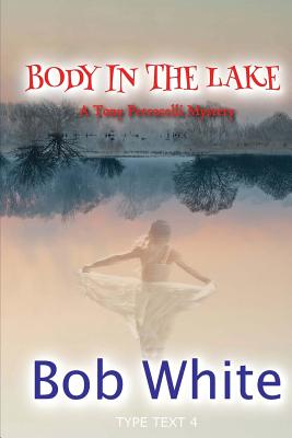 Body in the Lake by Bob White