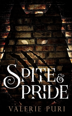 Spite and Pride by Valerie Puri