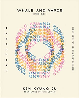 Whale and Vapor by Kim Kyung Ju, Jake Levine (Translator)