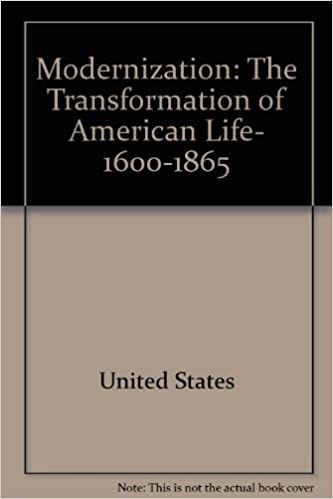 Modernization: The Transformation of American Life, 1600-1865 by Eric Foner, Richard D. Brown