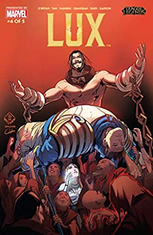 League Of Legends: Lux #4 by John O'Bryan, Billy Tan, Haining &amp; Gadson of Tan Comics