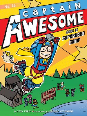 Captain Awesome Goes to Superhero Camp, Volume 14 by Stan Kirby